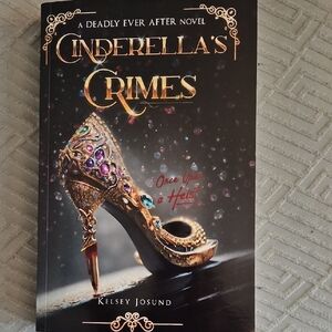 Cinderella's Crimes (A deadly Ever After Novel)